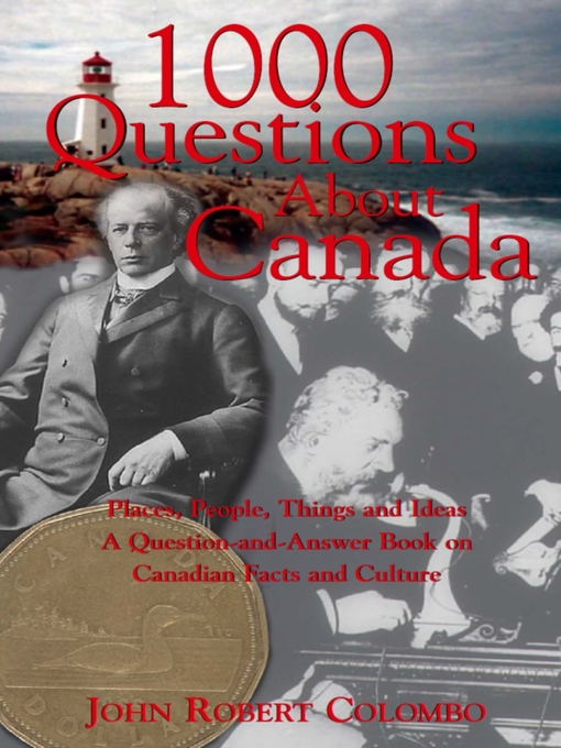 Title details for 1000 Questions About Canada by John Robert Colombo - Available